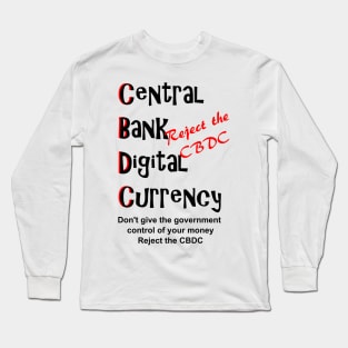 Reject the Central Bank Digital Currency Long Sleeve T-Shirt